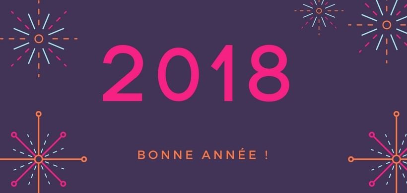 Bonne et heureuse année 2018 !